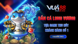 Bắn cá Long Vương